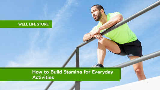 How to Build Stamina for Everyday Activities